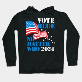 Vote Blue - No Matter Who in 2024 (for dark backgrounds) Hoodie